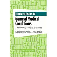 Cram Session in General Medical Conditions A Handbook for Students and Clinicians 9781556429484