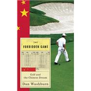 The Forbidden Game Golf and the Chinese Dream 9781851689484