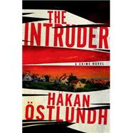 The Intruder A Crime Novel 9781250029485