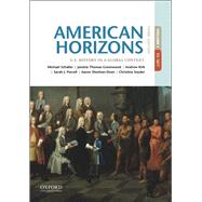 American Horizons U.S. History in a Global Context, Volume I 9780190659486