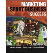 Marketing for Sport Business Success 9780757579486