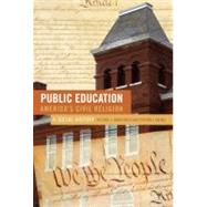 Public Education - America's Civil Religion : A Social History 9780807749487