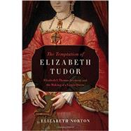 The Temptation of Elizabeth Tudor 9781605989488