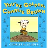 You're Golden, Charlie Brown 9780804179492