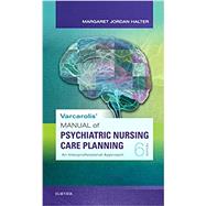 Varcarolis' Manual of Psychiatric Nursing Care Planning 9780323479493
