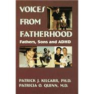 Voices From Fatherhood: Fathers Sons & Adhd 9781138869493