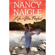 Life After Perfect 9781477829493