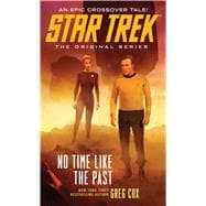 Star Trek: The Original Series: No Time Like the Past 9781476749495