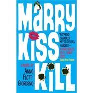 Marry, Kiss, Kill 9781938849497