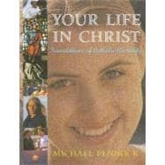 Your Life in Christ : Foundations of Catholic Morality 9780877939498
