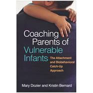 Coaching Parents of Vulnerable Infants 9781462539499