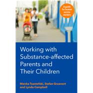 Working With Substance-affected Parents and Their Children 9781743319499