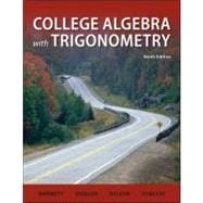 College Algebra with Trigonometry, 9th Edition 9780073519500