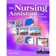 Nursing Assistant, The: Acute, Sub-Acute, and Long-Term Care and CNA Certified Nursing Assistant Exam Cram Package 9780130939500