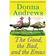The Good, the Bad, and the Emus A Meg Langslow Mystery 9781250009500