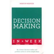 Successful Decision Making in a Week: Teach Yourself 9781473609501