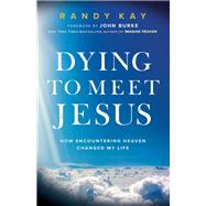Dying to Meet Jesus 9780800799502