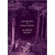 Courting the Wild Twin 9781603589505