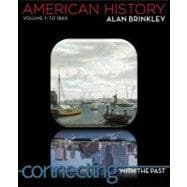 American History: Connecting with the Past Volume 1 9780077379506