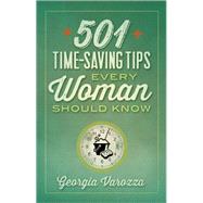 501 Time-saving Tips Every Woman Should Know 9780736959506