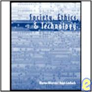 Society, Ethics and Technology : Preliminary Edition