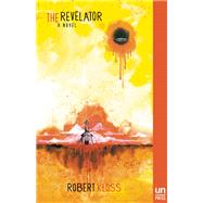 The Revelator A Novel 9781939419507