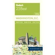 Fodor's 25 Best 2016 Washington, D.c. 9781101879511