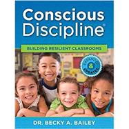 Conscious Discipline Expanded and Updated: Building Resilient Classrooms 9781889609515