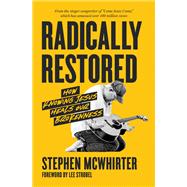 Radically Restored