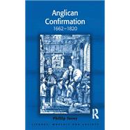 Anglican Confirmation: 1662-1820 9781138249516