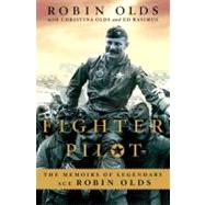 Fighter Pilot The Memoirs of Legendary Ace Robin Olds 9780312569518