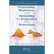 Probability, Statistics, and Reliability for Engineers and Scientists, Third Edition 9781439809518