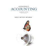 Horngren's Accounting, The Managerial Chapters and NEW MyAccountingLab with eText -- Access Card Package 9780133129519