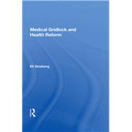 Medical Gridlock and Health Reform 9780367009519
