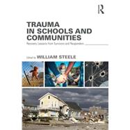 Trauma in Schools and Communities: Recovery Lessons from Survivors and Responders 9781138839519