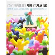 Contemporary Public Speaking: How to Craft and Deliver a Powerful Speech 9781465229519