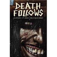 Death Follows 9781616559519