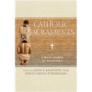 Catholic Sacraments 9780809149520