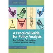 A Practical Guide for Policy Analysis: The Eightfold Path to More Effective Problem Solving 9780872899520