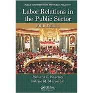 Labor Relations in the Public Sector, Fifth Edition 9781466579521