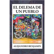 El Dilema De Un Pueblo 9781506529523