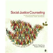 Social Justice Counseling : The Next Steps Beyond Multiculturalism 9781412999526