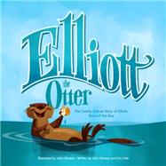 Elliott the Otter 9781570619526