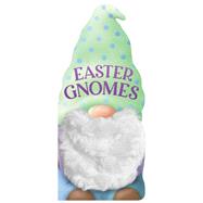 Easter Gnomes
