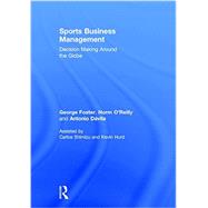 Sports Business Management: Decision Making Around the Globe 9781138919532