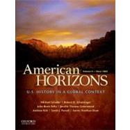 American Horizons U.S. History in a Global Context, Volume II: Since 1865 9780195369533