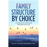 Family Structure by Choice 9781532089534