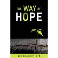The Way of Hope Workshop Kit 9780898279535