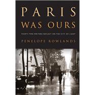 Paris Was Ours 9781565129535