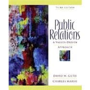Public Relations : A Values-Driven Approach 9780205459537